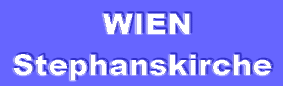  WIEN  Stephanskirche 