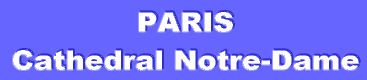 PARIS  Cathedral Notre-Dame 