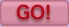 GO!